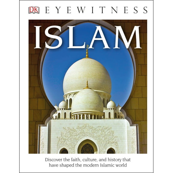 DK Eyewitness Books: Islam (Library Edition)