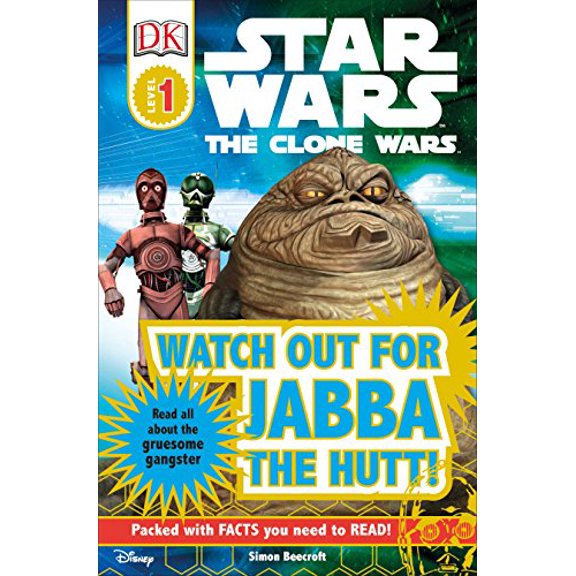 Pre-Owned Watch Out for Jabba the Hutt! (Star Wars: the Clone Wars, Dk Beginning to Read, Level 1) Paperback