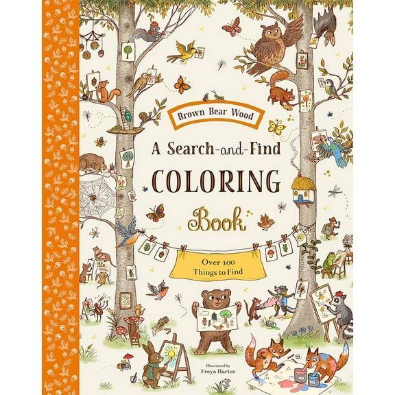 Brown Bear Wood Brown Bear Wood: A Search-And-Find Coloring Book: Over 100 Things to Find, (Paperback)
