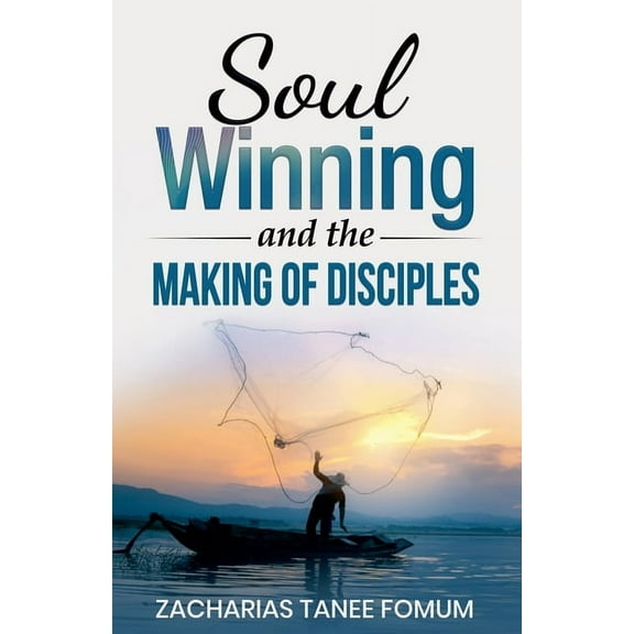 Evangelism Soul-Winning And the Making of Disciples, Book 6, (Paperback)