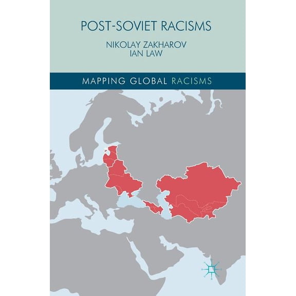 Mapping Global Racisms Post-Soviet Racisms, (Hardcover)