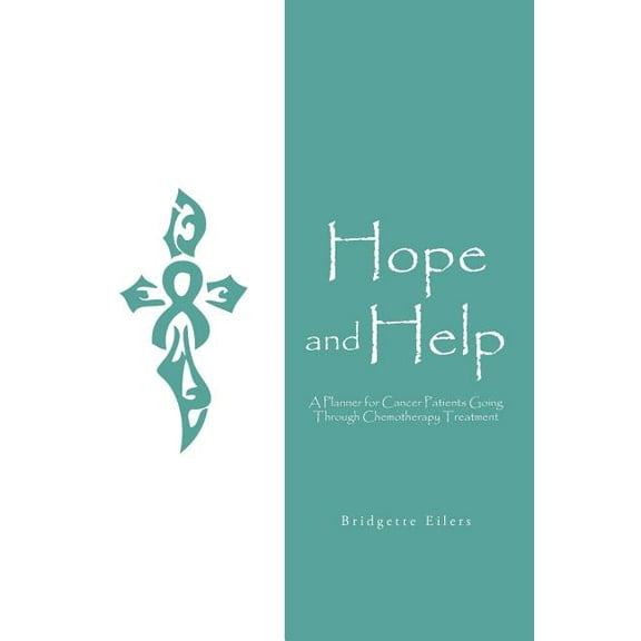 Hope and Help : A Planner for Cancer Patients Going Through Chemotherapy Treatment