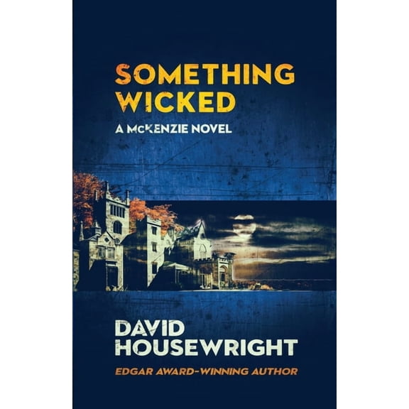 Mac McKenzie Novel Something Wicked: A McKenzie Novel, Book 19, (Paperback)