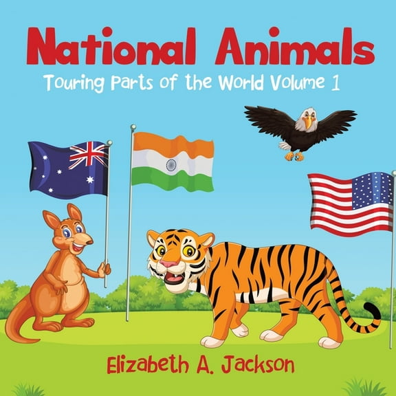 National Animals: Touring Parts of the World Volume 1, (Paperback)