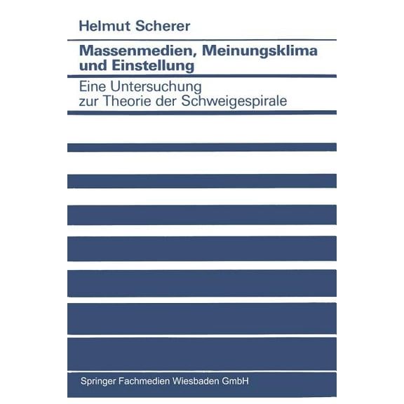 Studien Zur Sozialwissenschaft Massenmedien, Meinungsklima Und Einstellung, Book 101, (Paperback)