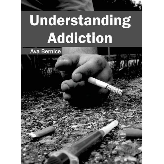 Understanding Addiction, (Hardcover)