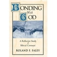 thumbnail image 1 of Pre-Owned Bonding With God: A Reflective Study of Biblical Covenant (Paperback) 0809137062 9780809137060, 1 of 1