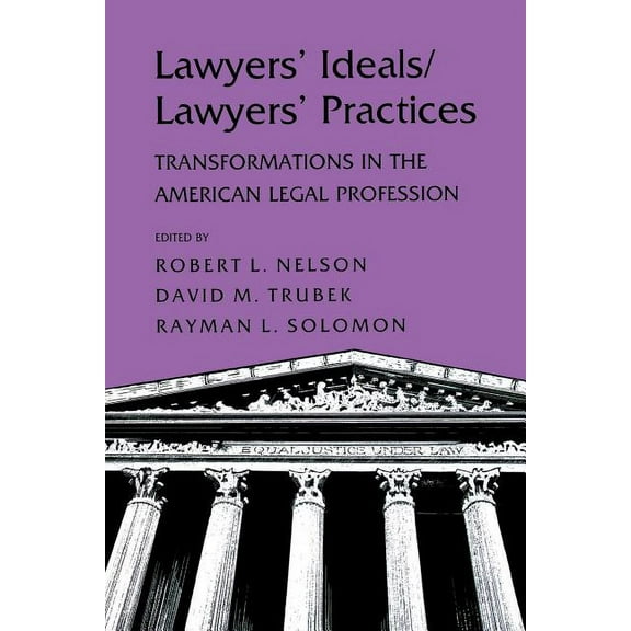Lawyers' Ideals/Lawyers' Practices, (Paperback)