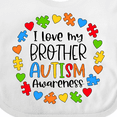 thumbnail image 4 of Inktastic I Love My Brother Autism Awareness Boys or Girls Baby Bib, 4 of 4