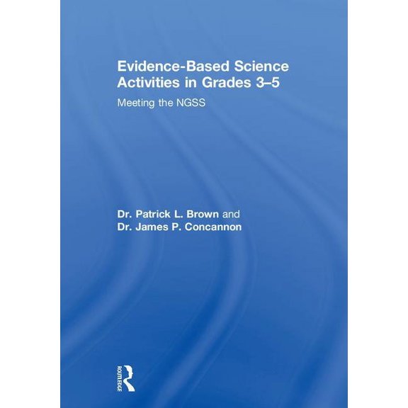 Evidence-Based Science Activities in Grades 3-5: Meeting the NGSS, (Hardcover)