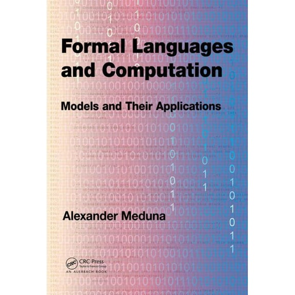 Formal Languages and Computation: Models and Their Applications, (Hardcover)