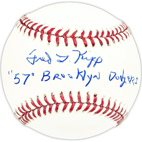 Fred Kipp Autographed Official MLB Baseball Brooklyn Dodgers "57 Brooklyn Dodgers" Beckett BAS QR #BM25702