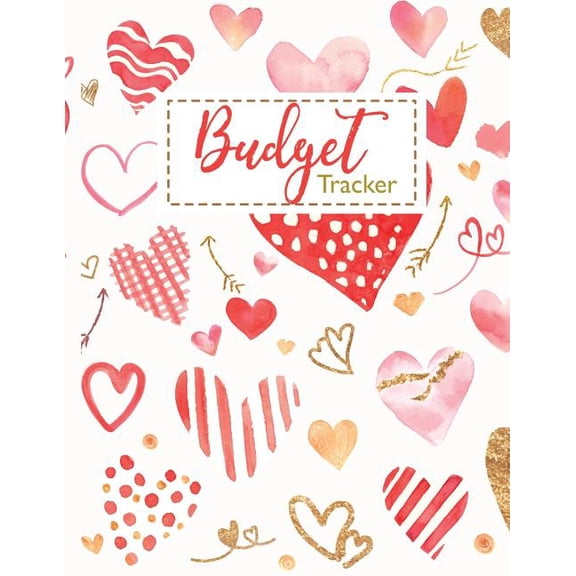 Budget Tracker: Budget Tracker: Need Budget Tracker? It's Easy If You Do It Smart Many Hearts Valentines Day Design (Paperback)