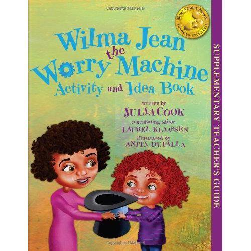 Wilma Jean the Worry Machine Activity and Idea Book