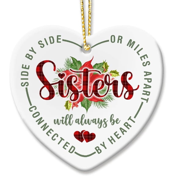 Ceramic Christmas Ornament - Sisterhood Gift, Best Present for Sisters, 2023 Christmas Decoration A1