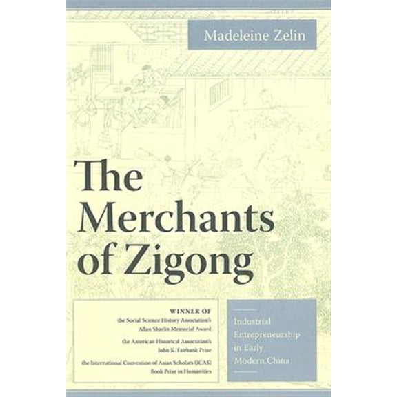 Pre-Owned Studies of the Weatherhead East Asian In The Merchants of Zigong, (Paperback)