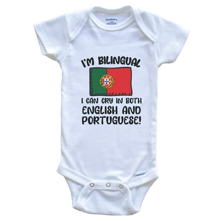 

I m Bilingual I Can Cry In Both English And Portuguese Funny Portuguese Flag Baby Bodysuit - Portugal One Piece