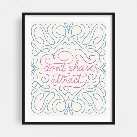 Don't Chase, Attract. - Typography Quote Inspirational Motivational Line Art Illustration Pastel Black Framed Wall Art Print 11 x 14 inches