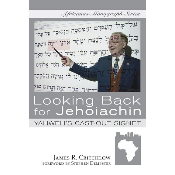Africanus Monograph: Looking Back for Jehoiachin (Hardcover)