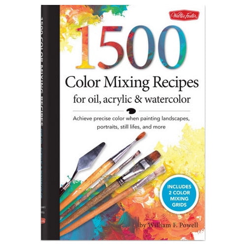 WALTER FOSTER / HACHETTE CRC101 1,500 COLOR MIXING RECIPES FOR OIL, ACRYLIC, & WC