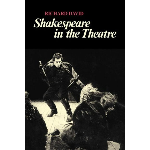Shakespeare in the Theatre, (Paperback)