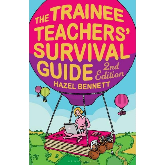 The Trainee Teachers' Survival Guide 2nd Edition, (Paperback)