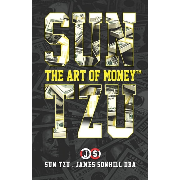 Sun Tzu the Art of Money(tm) (Paperback)