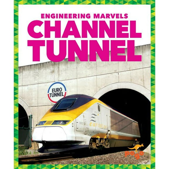 Engineering Marvels: Channel Tunnel (Hardcover)