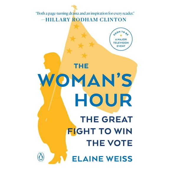 Pre-Owned The Woman's Hour: The Great Fight to Win the Vote (Paperback) 014312899X 9780143128991