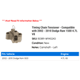 thumbnail image 2 of Timing Chain Tensioner - Compatible with 2002 - 2010 Dodge Ram 1500 4.7L V8 2003 2004 2005 2006 2007 2008 2009, 2 of 2