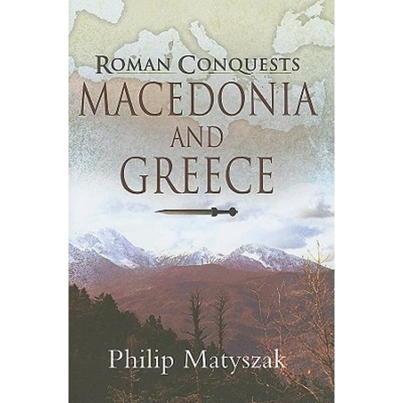 Pre-Owned Macedonia and Greece (Hardcover) by Philip Matyszak