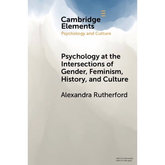 Elements in Psychology and Culture Psychology at the Intersections of Gender, Feminism, History, and Culture, (Paperback)