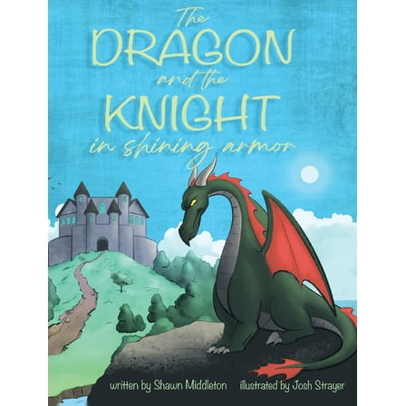 The Dragon and the Knight in Shining Armor, (Hardcover)