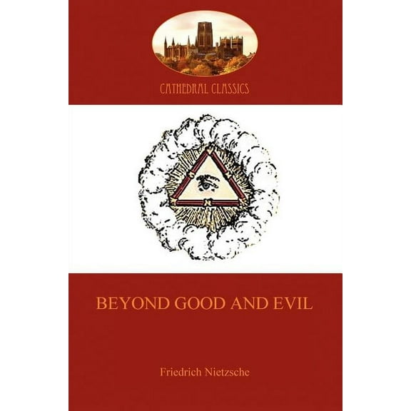 Beyond Good and Evil (Paperback) by Friedrich Wilhelm Nietzsche