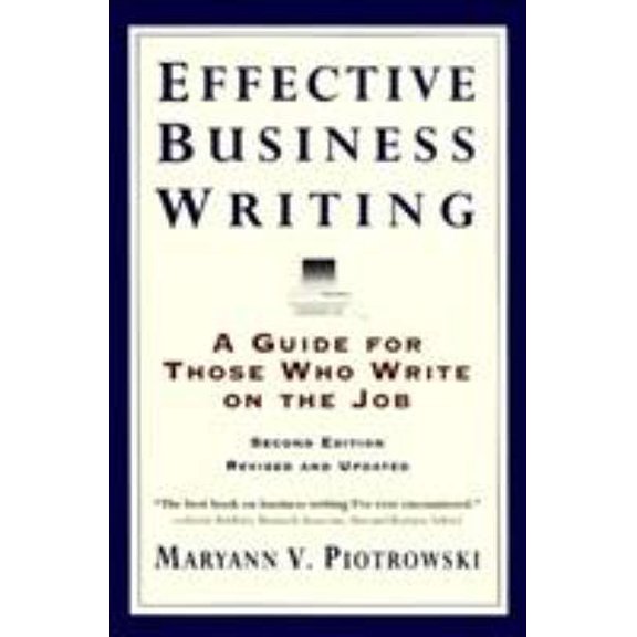 Pre-Owned Effective Business Writing: Strategies, Suggestions and Examples (Paperback) 0062733818 9780062733818