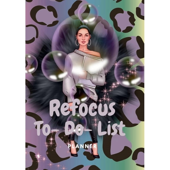 Refocus To-Do-List Planner: 99 Pages of Notes, To-Do-List Planner/ With Added Bonus Self-Care Pages (Paperback)