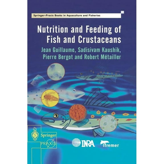 Nutrition and Feeding of Fish and Crustaceans, (Hardcover)