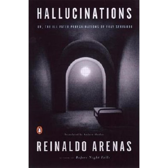 Pre-Owned Hallucinations: Or, the Ill-Fated Peregrinations of Fray Servando Paperback