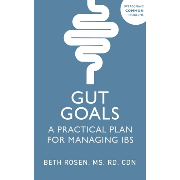 Gut Goals: A Practical Plan for Managing Ibs, (Paperback)