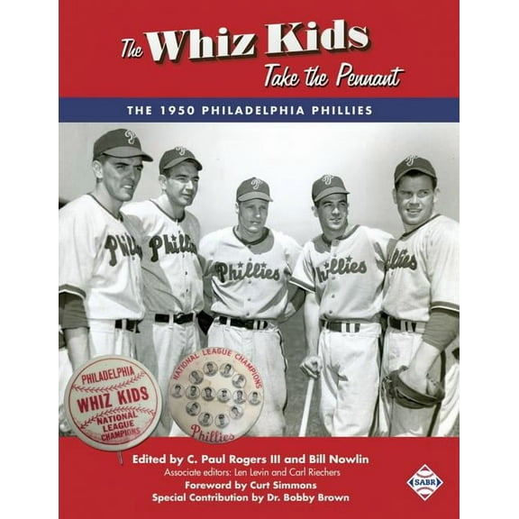 The Whiz Kids Take the Pennant: The 1950 Philadelphia Phillies