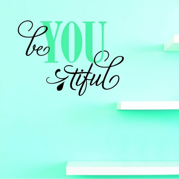 Custom Decals Be You Tiful Wall Art Size: 18 X 18 Inches Color: Multi