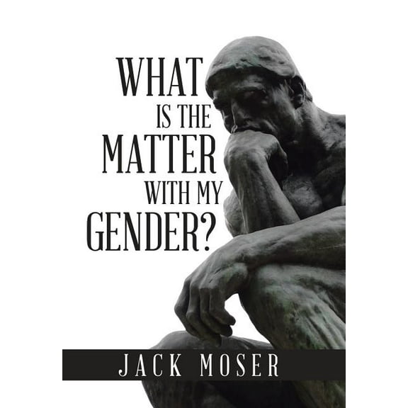 What Is the Matter with My Gender? (Hardcover)