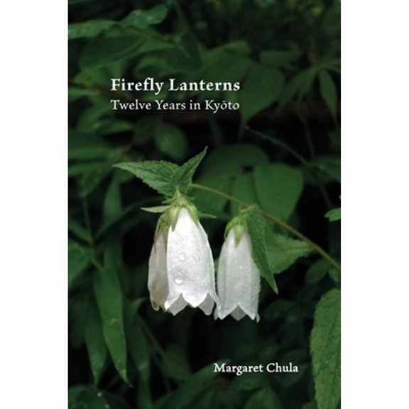 Pre-Owned Firefly Lanterns: Twelve Years in Kyto (Paperback) 1951651987 9781951651985