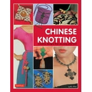 Chinese Knotting: Creative Designs that are Easy and Fun! [Hardcover - Used]