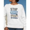 thumbnail image 2 of Start Doing Quote. Sweatshirt Women -Image by Shutterstock, Female 5X-Large, 2 of 4