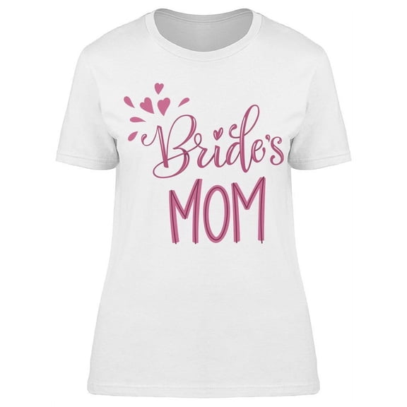 Bride's Mom Tee Women's -Image by Shutterstock