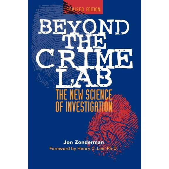 Beyond the Crime Lab: The New Science of Investigation, (Paperback)