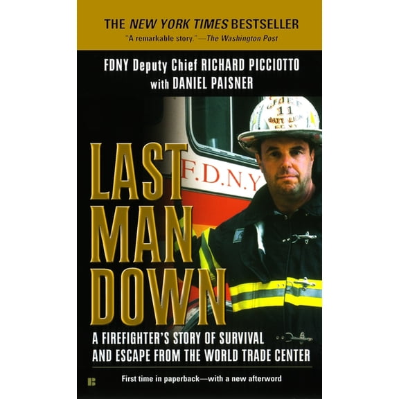 Last Man Down: A Firefighter's Story of Survival and Escape from the World Trade Center, (Paperback)