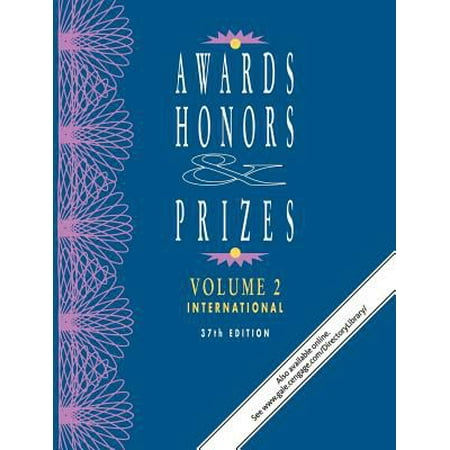 Awards, Honors & Prizes: An International Directory of Awards and Their Donors Reconginzing Achievement in Advertising, Architecture, Arts and Humanities, Business and Finance