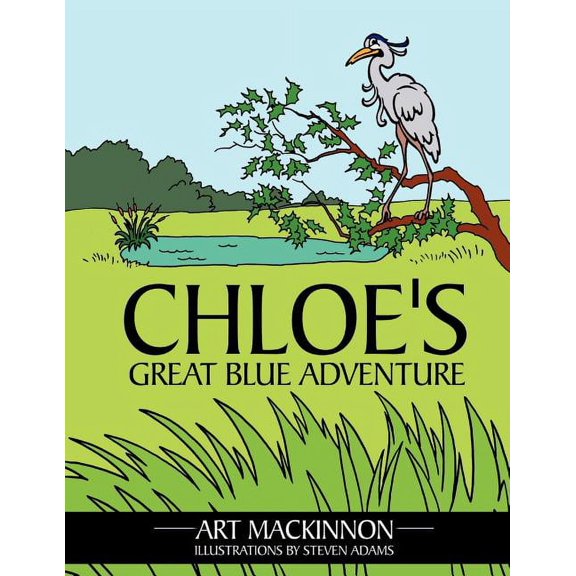 Chloe's Great Blue Adventure, (Paperback)